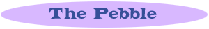 The Pebble