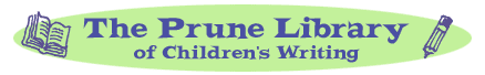 The Prune Library of Children's Writing